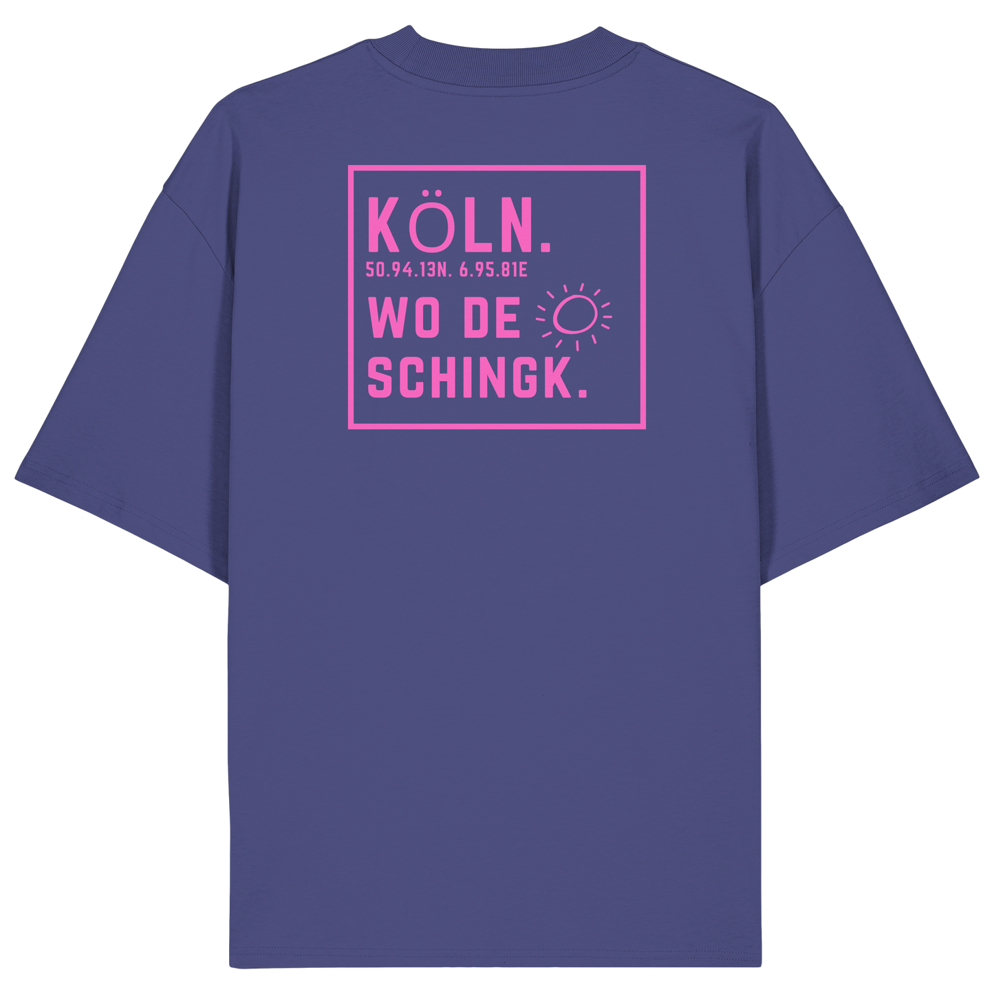 Wo de Sonn schingk - Köln Druck Rücken - Organic Oversize Shirt