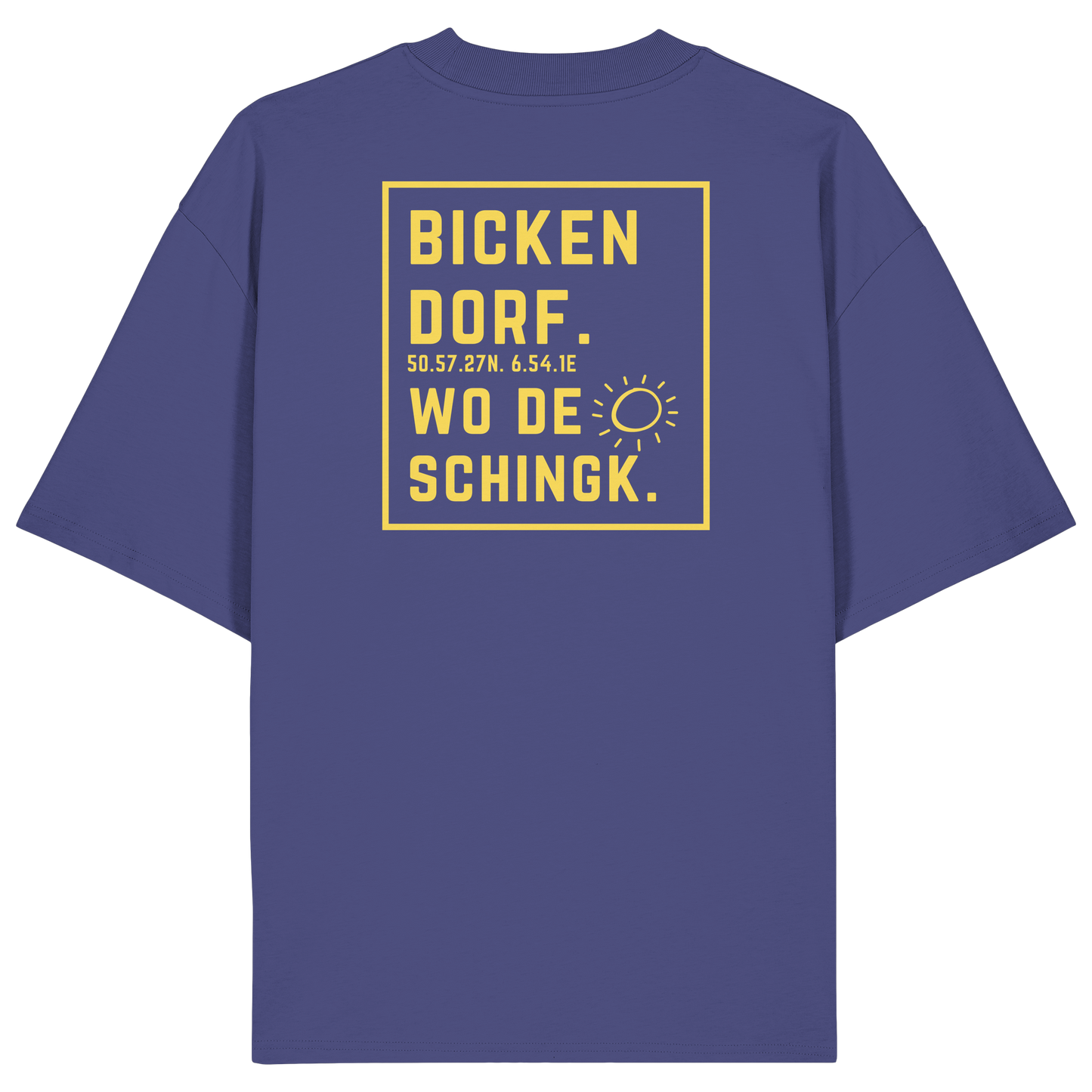 Wo de Sonn schingk - Bickendorf Druck Rücken - Organic Oversize Shirt