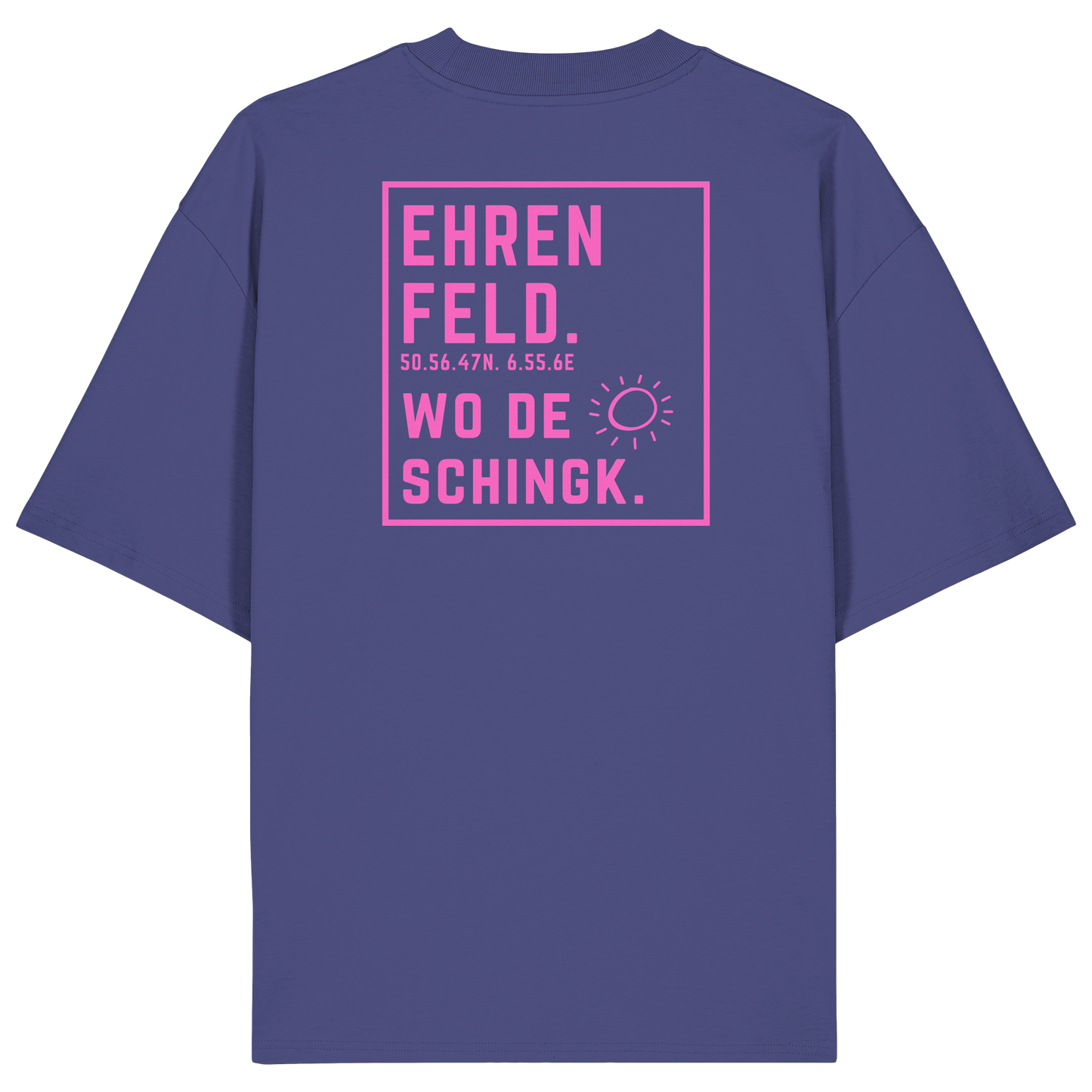 Wo de Sonn schingk - Ehrenfeld Druck Rücken  - Organic Oversize Shirt