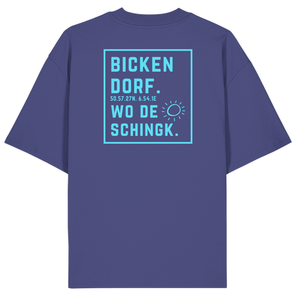 Wo de Sonn schingk - Bickendorf Druck Rücken - Organic Oversize Shirt