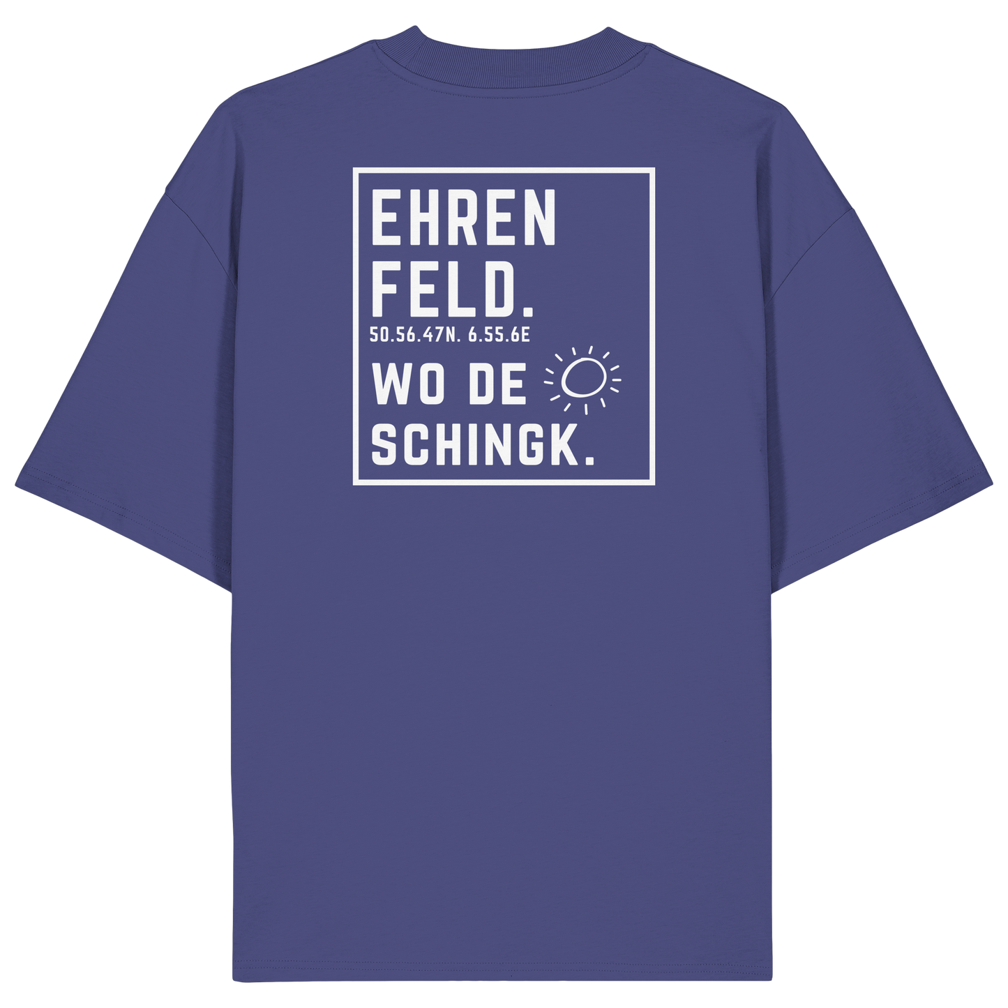 Wo de Sonn schingk - Ehrenfeld Druck Rücken  - Organic Oversize Shirt