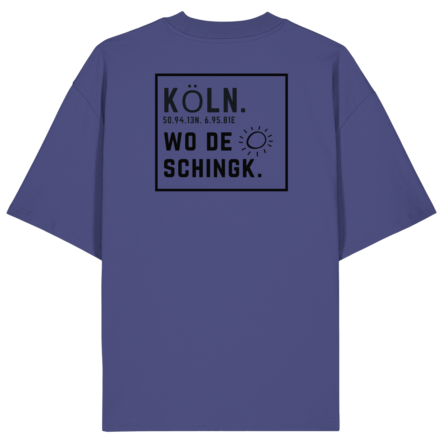 Wo de Sonn schingk - Köln Druck Rücken  - Organic Oversize Shirt
