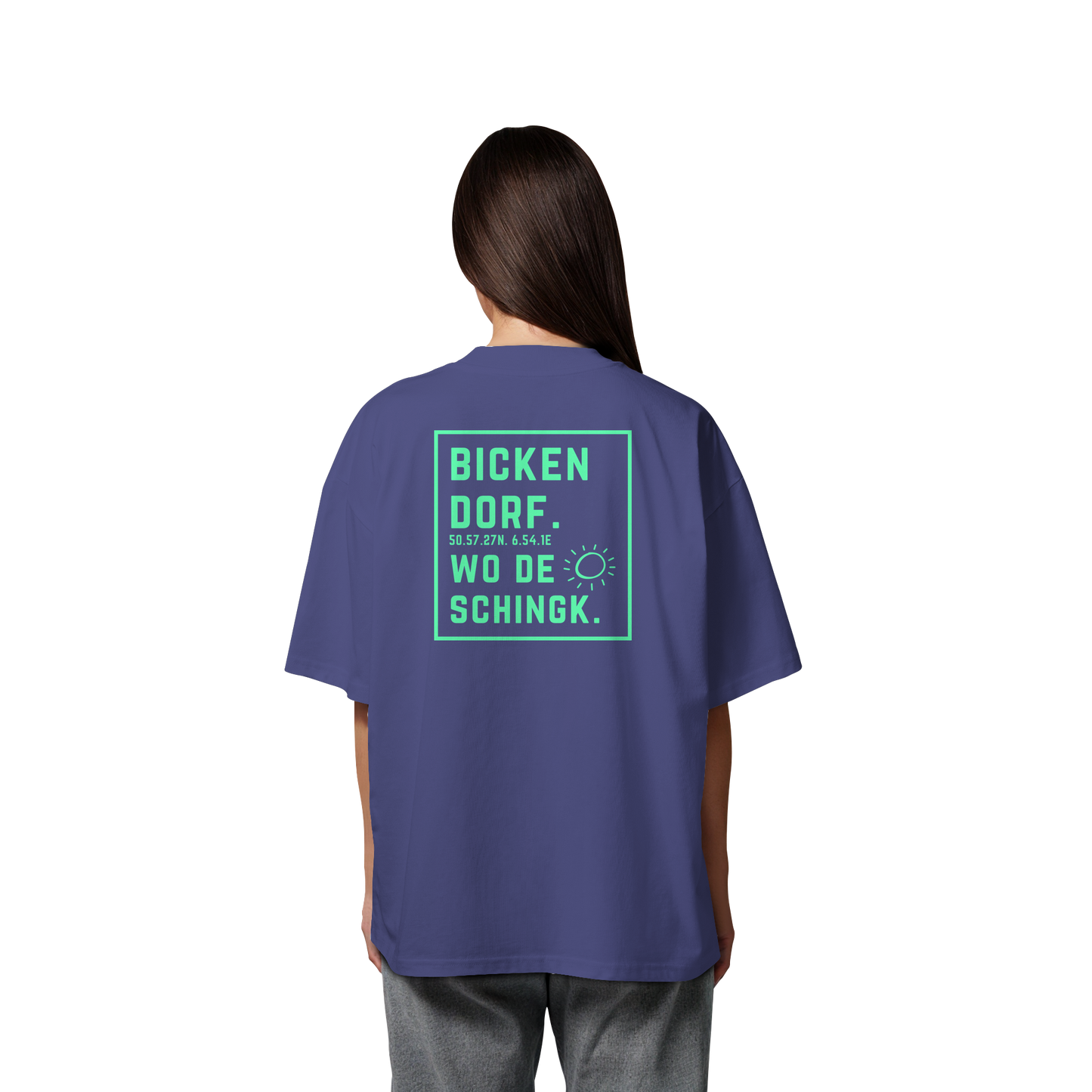 Wo de Sonn schingk - Bickendorf Druck Rücken - Organic Oversize Shirt