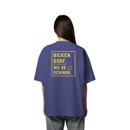 Wo de Sonn schingk - Bickendorf Druck Rücken - Organic Oversize Shirt