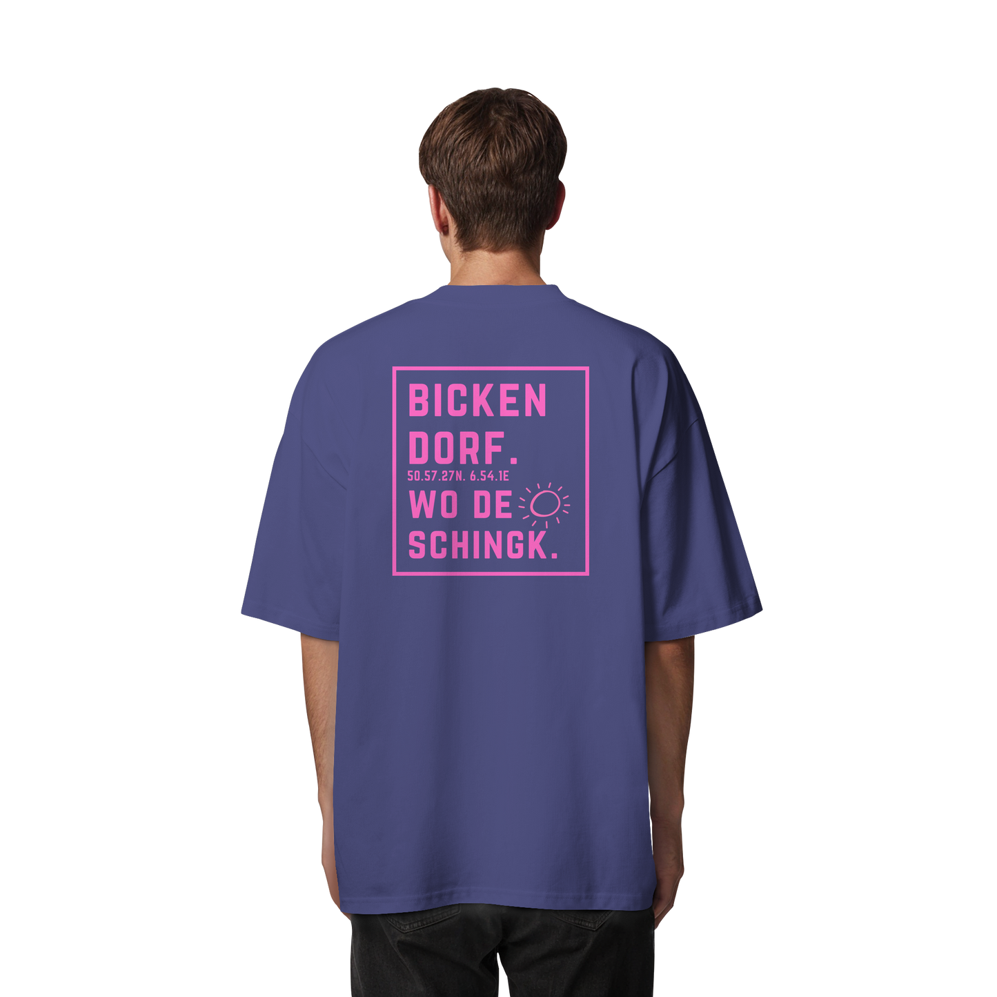 Wo de Sonn schingk - Bickendorf Druck Rücken - Organic Oversize Shirt
