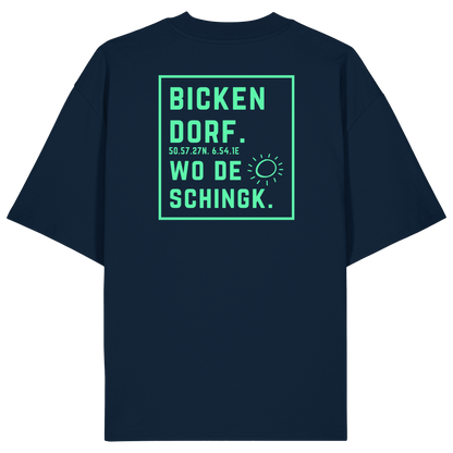 Wo de Sonn schingk - Bickendorf Druck Rücken - Organic Oversize Shirt