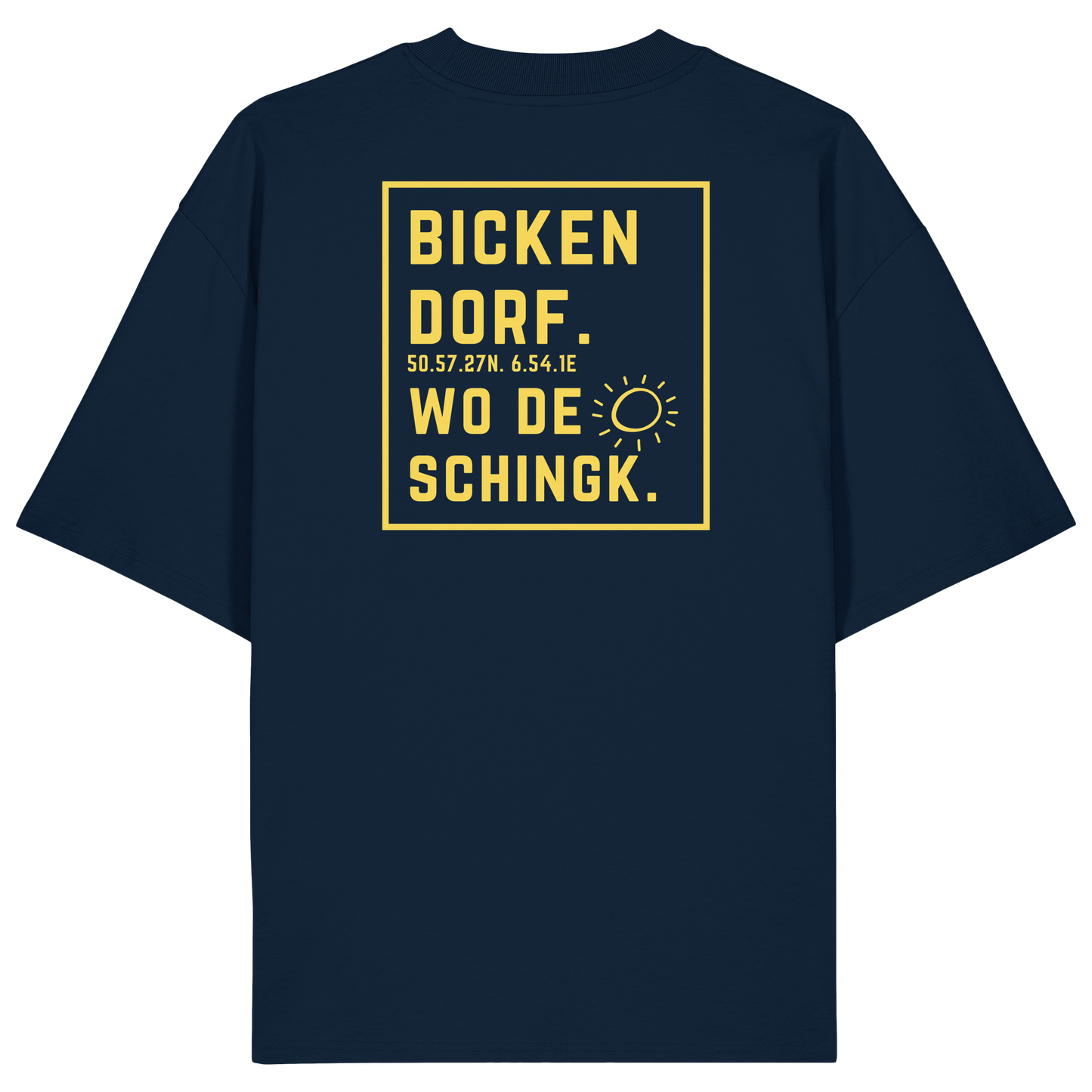 Wo de Sonn schingk - Bickendorf Druck Rücken - Organic Oversize Shirt