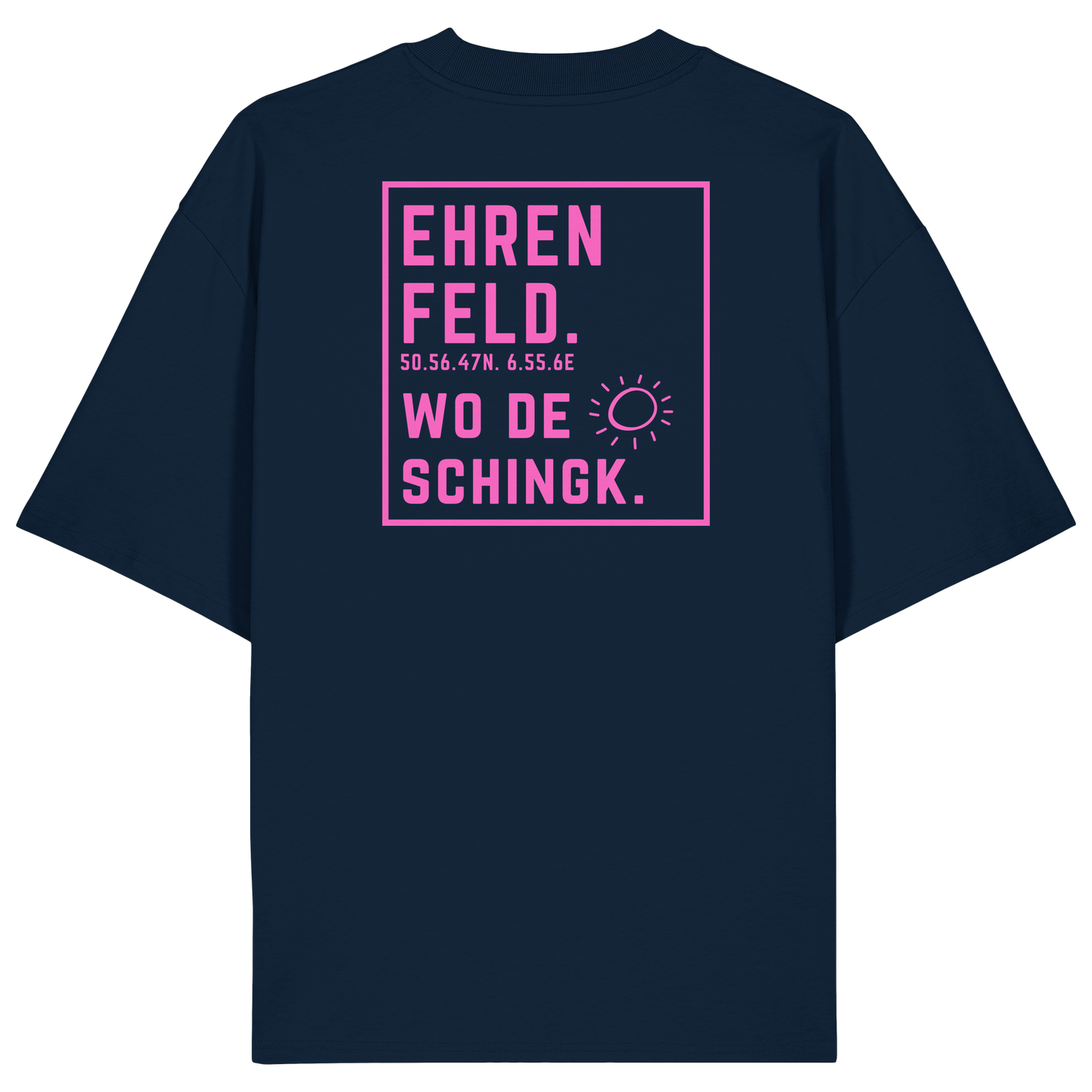 Wo de Sonn schingk - Ehrenfeld Druck Rücken  - Organic Oversize Shirt