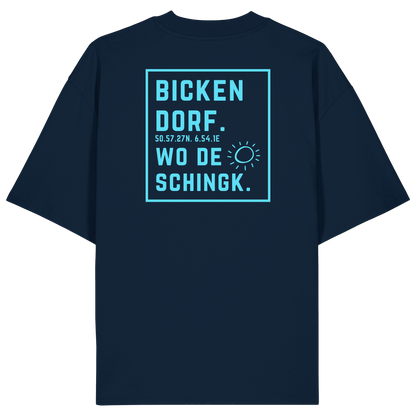Wo de Sonn schingk - Bickendorf Druck Rücken - Organic Oversize Shirt