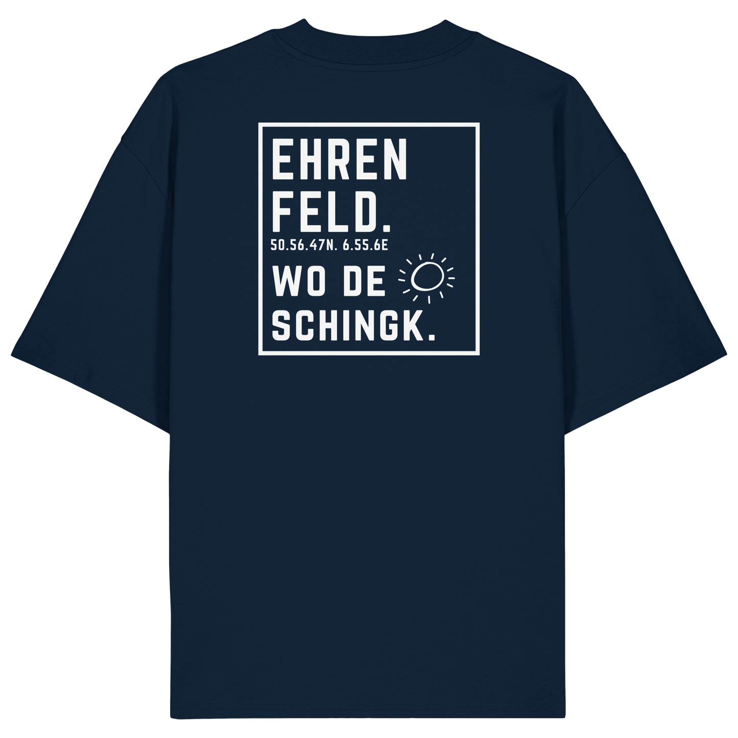 Wo de Sonn schingk - Ehrenfeld Druck Rücken  - Organic Oversize Shirt