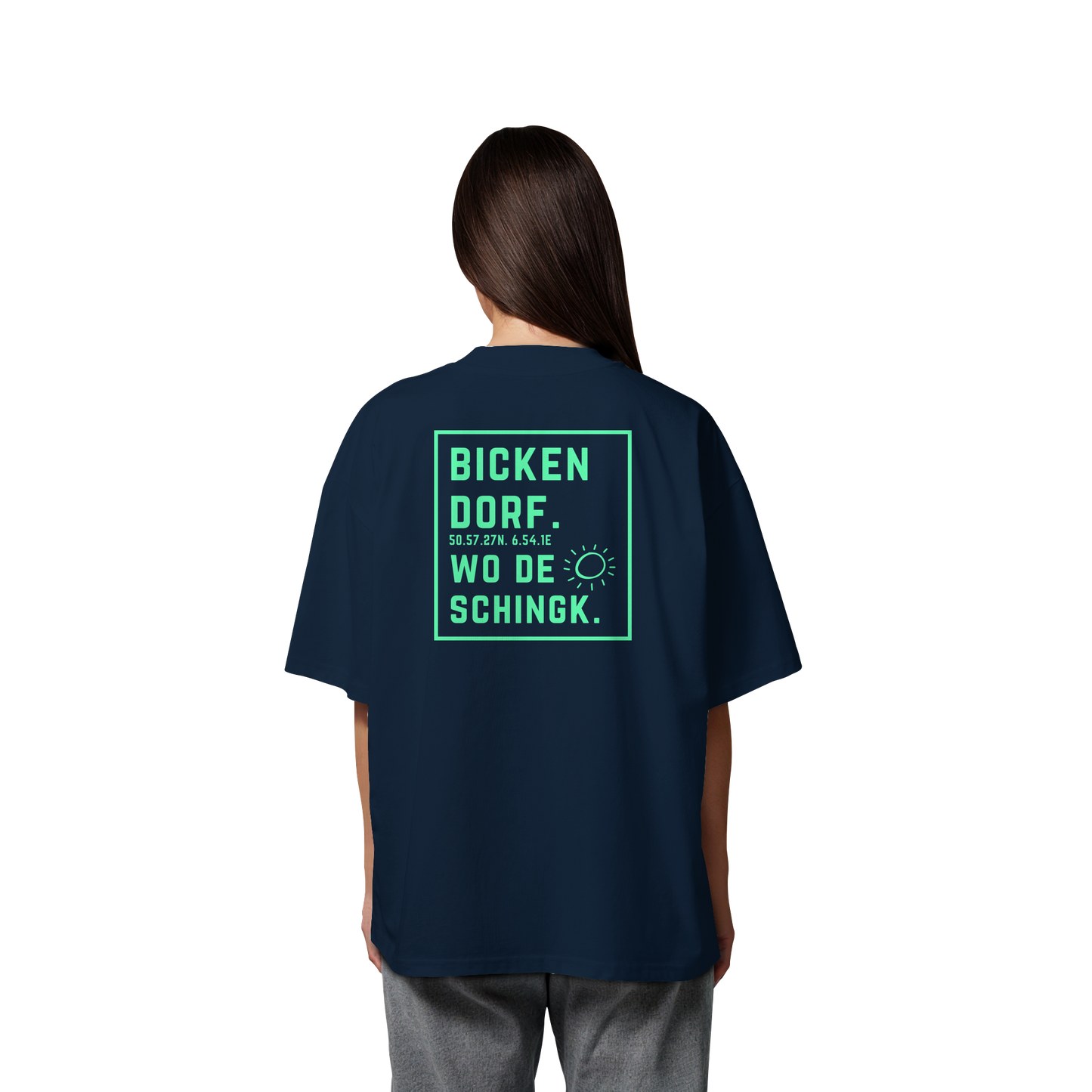 Wo de Sonn schingk - Bickendorf Druck Rücken - Organic Oversize Shirt