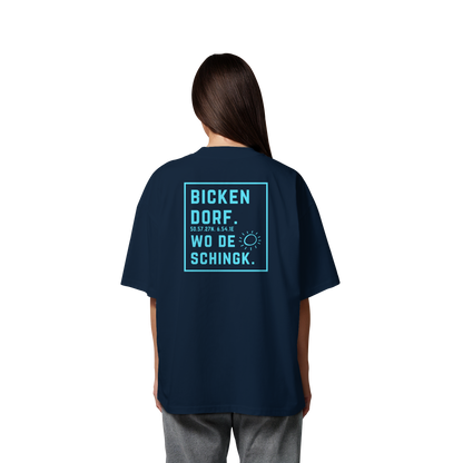 Wo de Sonn schingk - Bickendorf Druck Rücken - Organic Oversize Shirt