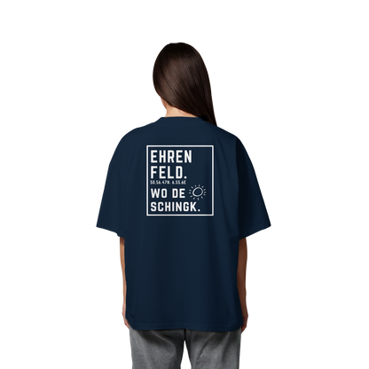 Wo de Sonn schingk - Ehrenfeld Druck Rücken  - Organic Oversize Shirt