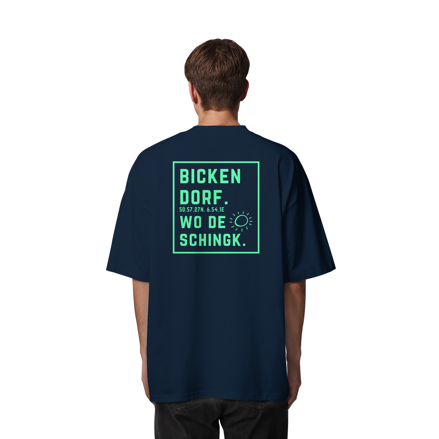 Wo de Sonn schingk - Bickendorf Druck Rücken - Organic Oversize Shirt