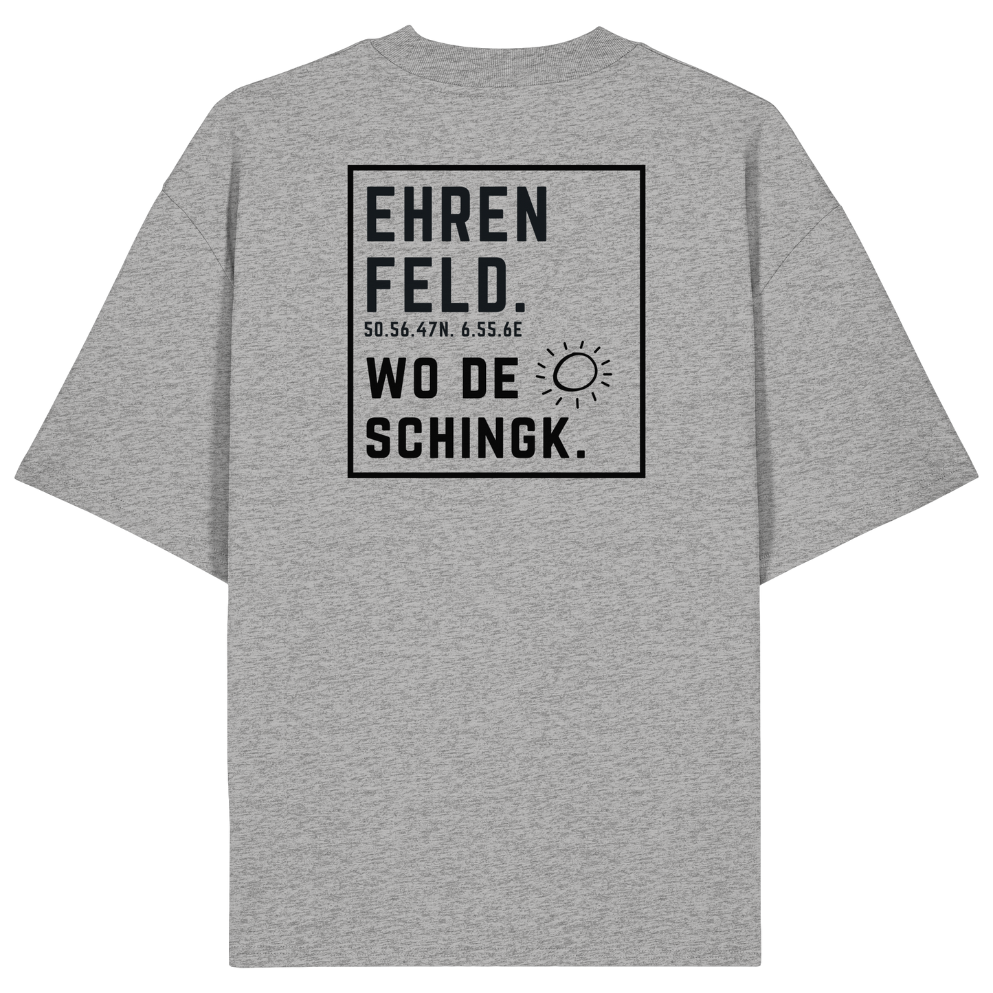 Wo de Sonn schingk - Ehrenfeld Druck Rücken - Organic Oversize Shirt