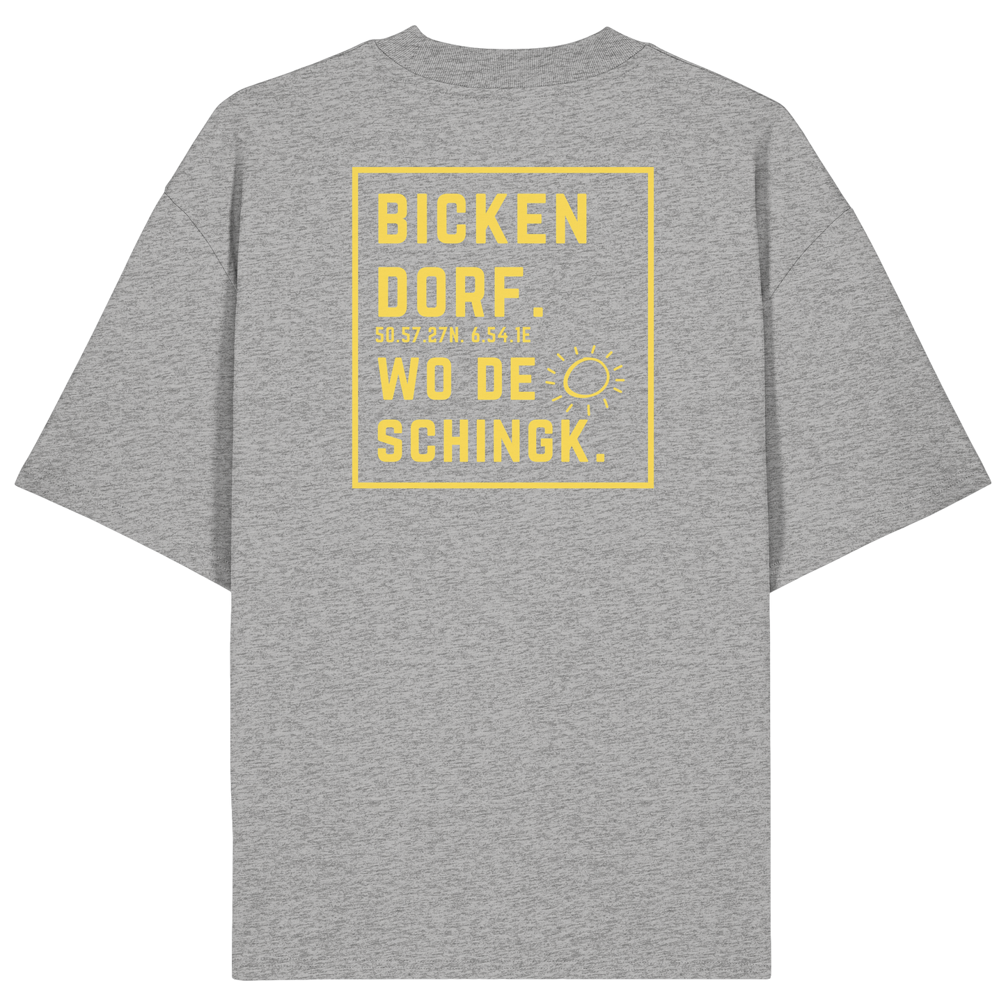 Wo de Sonn schingk - Bickendorf Druck Rücken - Organic Oversize Shirt