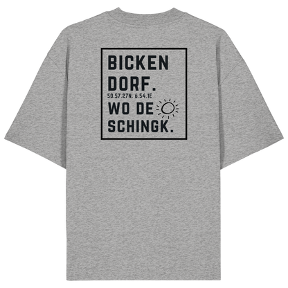Wo de Sonn schingk - Bickendorf Druck Rücken - Organic Oversize Shirt