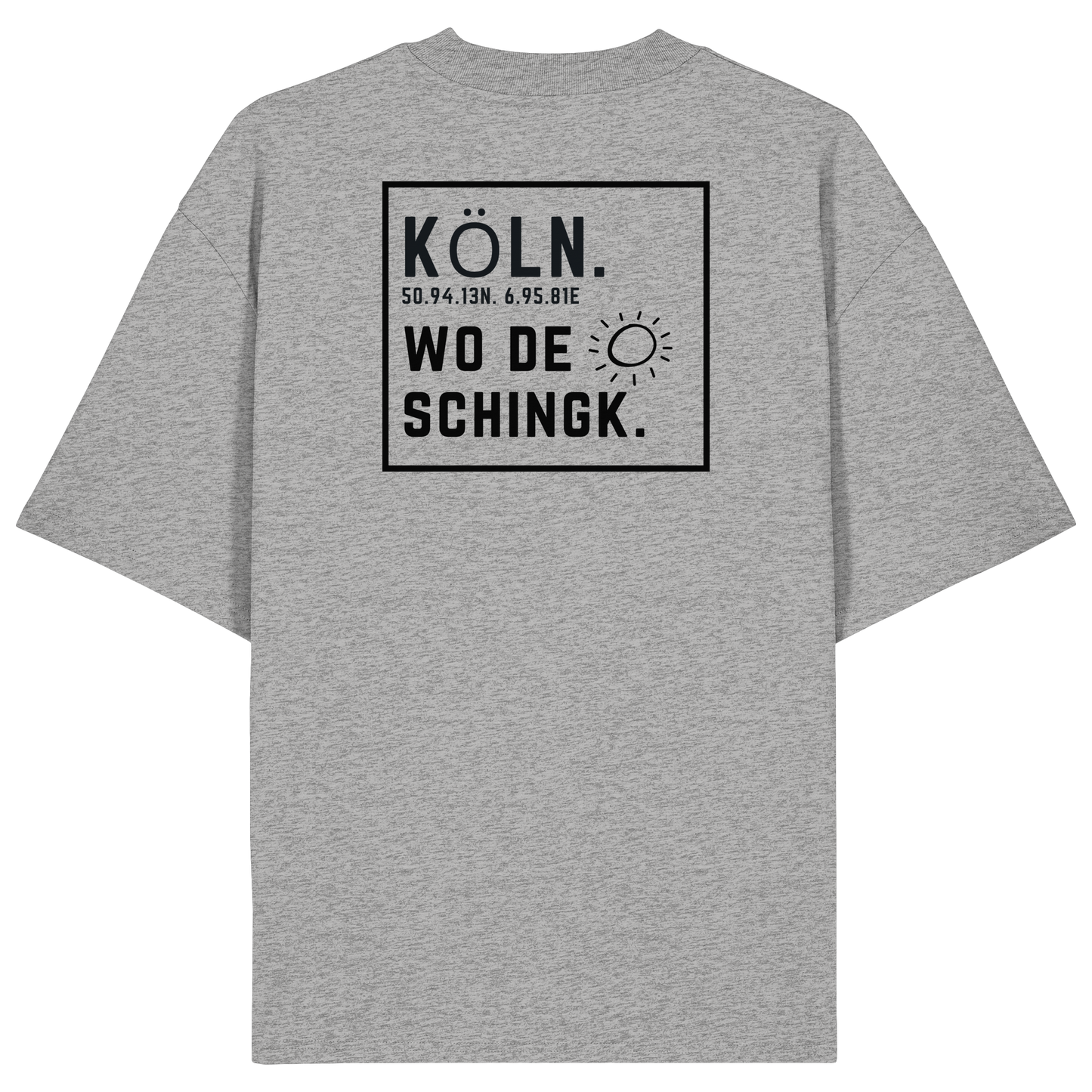Wo de Sonn schingk - Köln Druck Rücken  - Organic Oversize Shirt