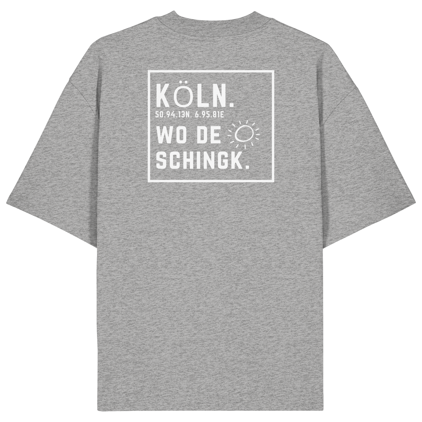 Wo de Sonn schingk - Köln Druck Rücken  - Organic Oversize Shirt