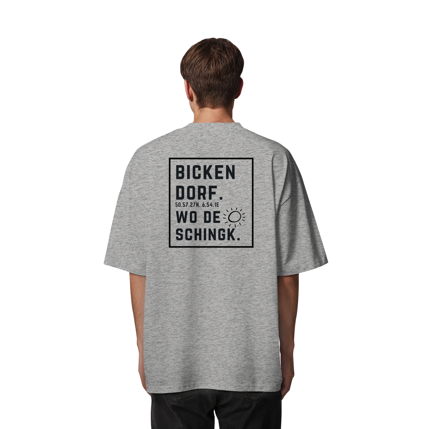 Wo de Sonn schingk - Bickendorf Druck Rücken - Organic Oversize Shirt