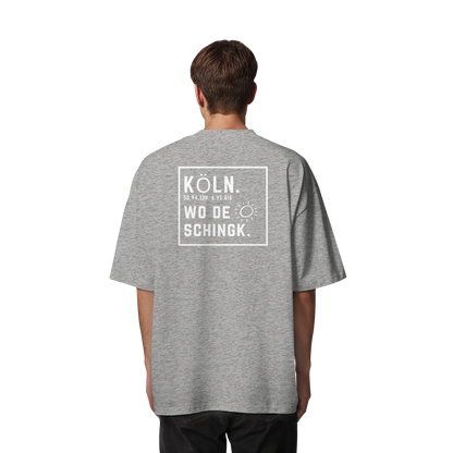 Wo de Sonn schingk - Köln Druck Rücken  - Organic Oversize Shirt