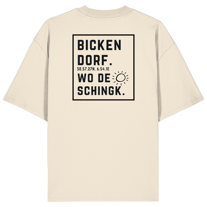 Wo de Sonn schingk - Bickendorf Druck Rücken - Organic Oversize Shirt