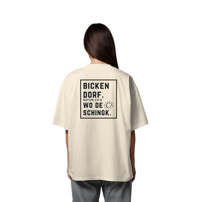 Wo de Sonn schingk - Bickendorf Druck Rücken - Organic Oversize Shirt
