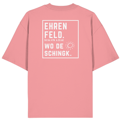 Wo de Sonn schingk - Ehrenfeld Druck Rücken  - Organic Oversize Shirt