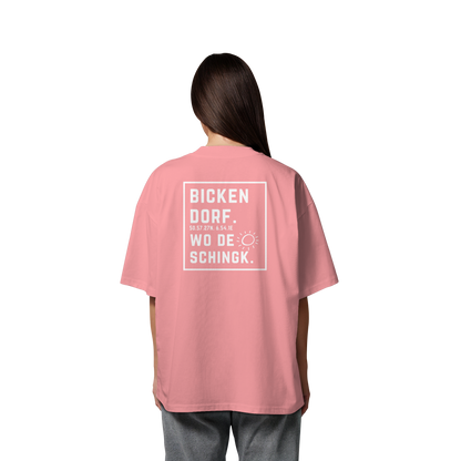 Wo de Sonn schingk - Bickendorf Druck Rücken - Organic Oversize Shirt