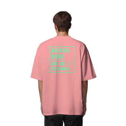 Wo de Sonn schingk - Bickendorf Druck Rücken - Organic Oversize Shirt