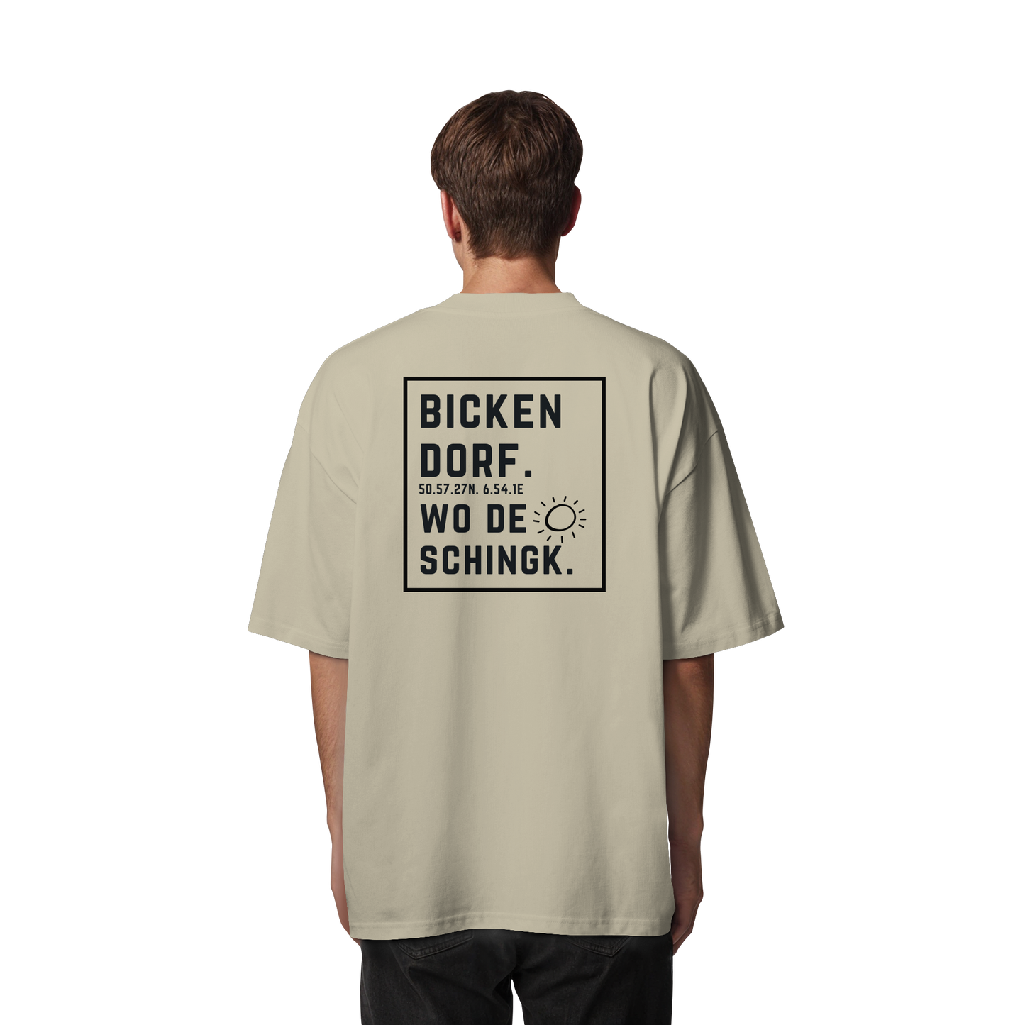 Wo de Sonn schingk - Bickendorf Druck Rücken - Organic Oversize Shirt