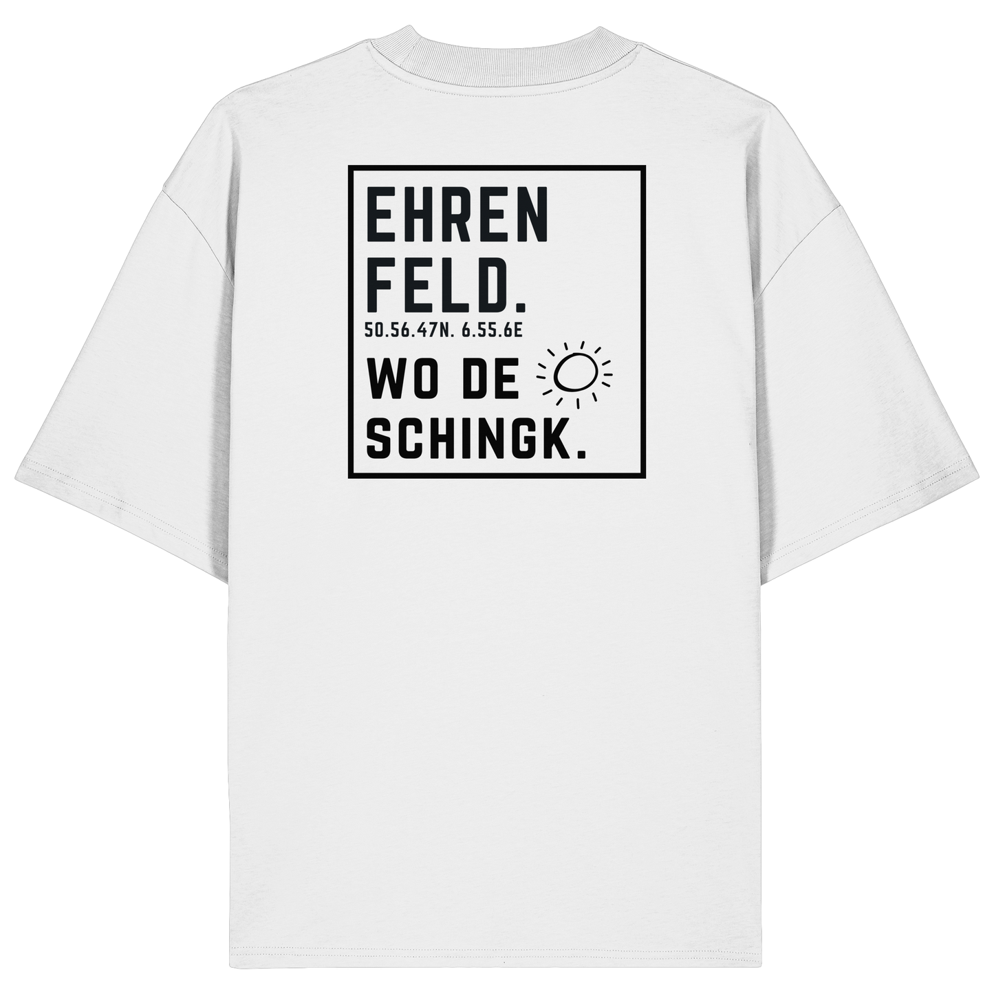 Wo de Sonn schingk - Ehrenfeld Druck Rücken - Organic Oversize Shirt