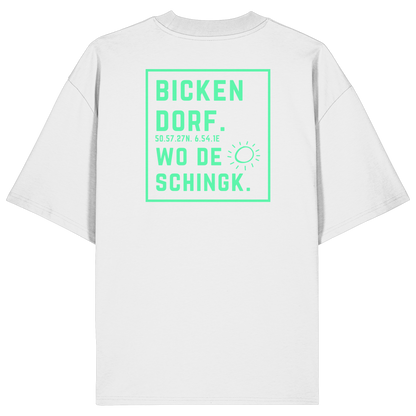Wo de Sonn schingk - Bickendorf Druck Rücken - Organic Oversize Shirt