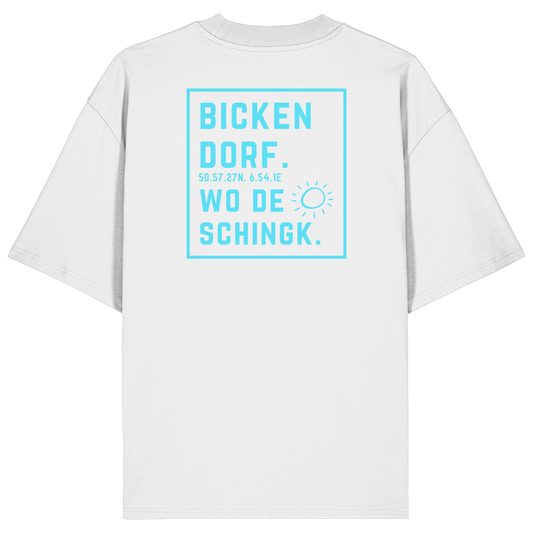 Wo de Sonn schingk - Bickendorf Druck Rücken - Organic Oversize Shirt