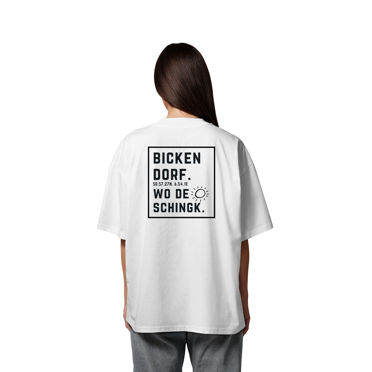 Wo de Sonn schingk - Bickendorf Druck Rücken - Organic Oversize Shirt