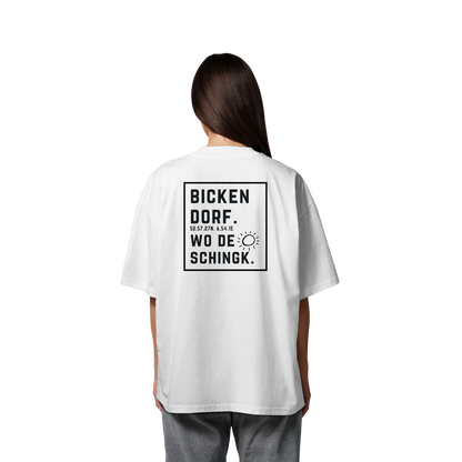 Wo de Sonn schingk - Bickendorf Druck Rücken - Organic Oversize Shirt