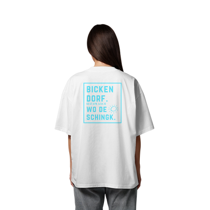 Wo de Sonn schingk - Bickendorf Druck Rücken - Organic Oversize Shirt