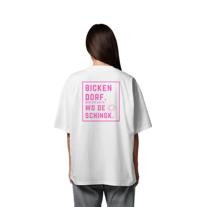 Wo de Sonn schingk - Bickendorf Druck Rücken - Organic Oversize Shirt