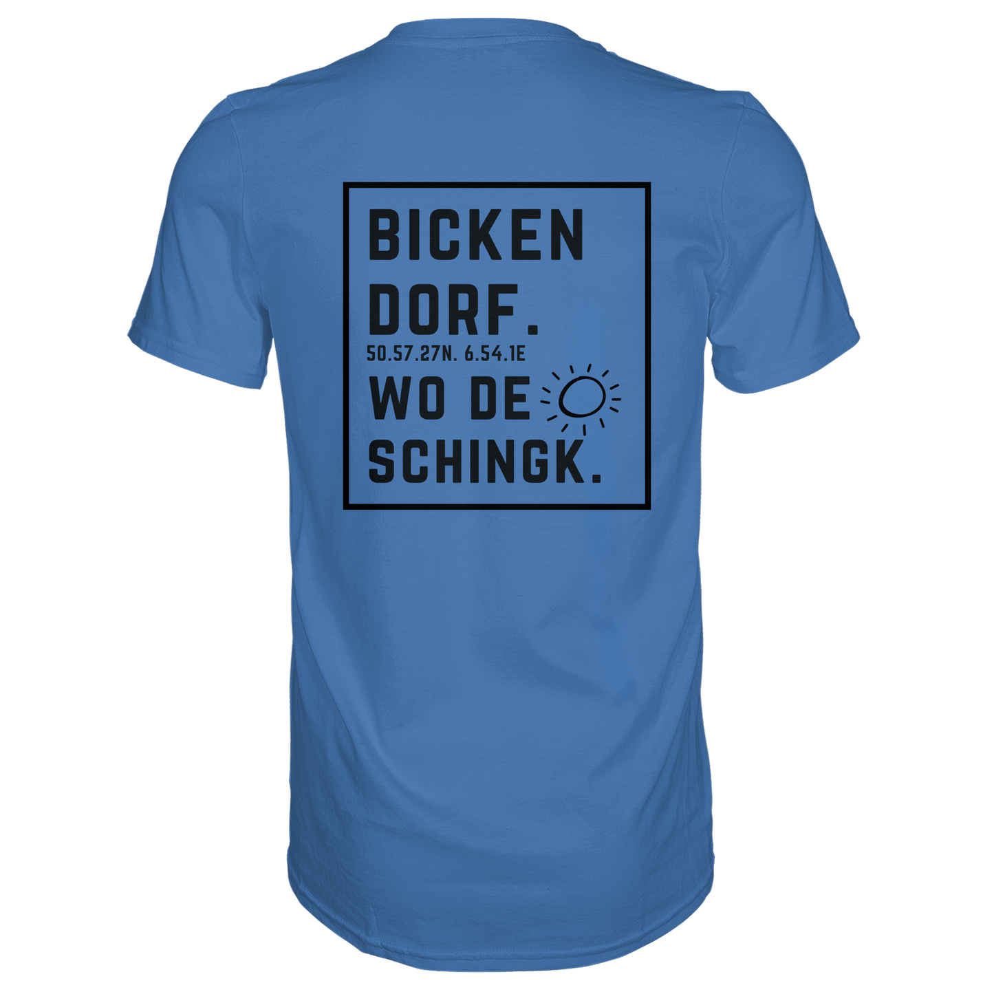 Wo de Sonn schingk - Bickendorf Druck Rücken - Premium Classic T-Shirt