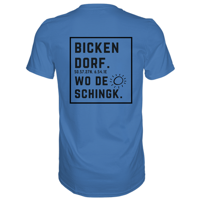 Wo de Sonn schingk - Bickendorf Druck Rücken - Premium Classic T-Shirt