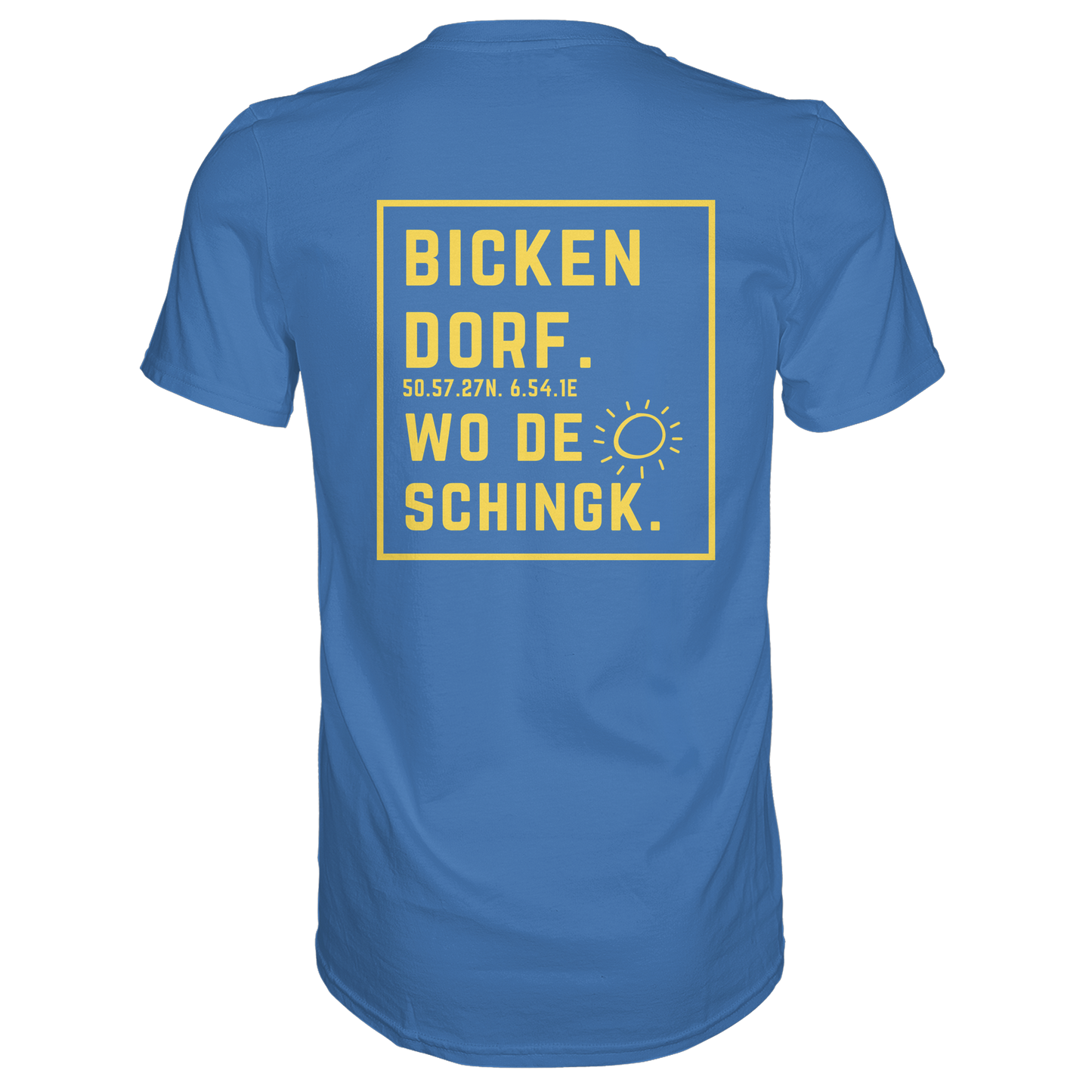 Wo de Sonn schingk - Bickendorf Druck Rücken - Premium Classic T-Shirt