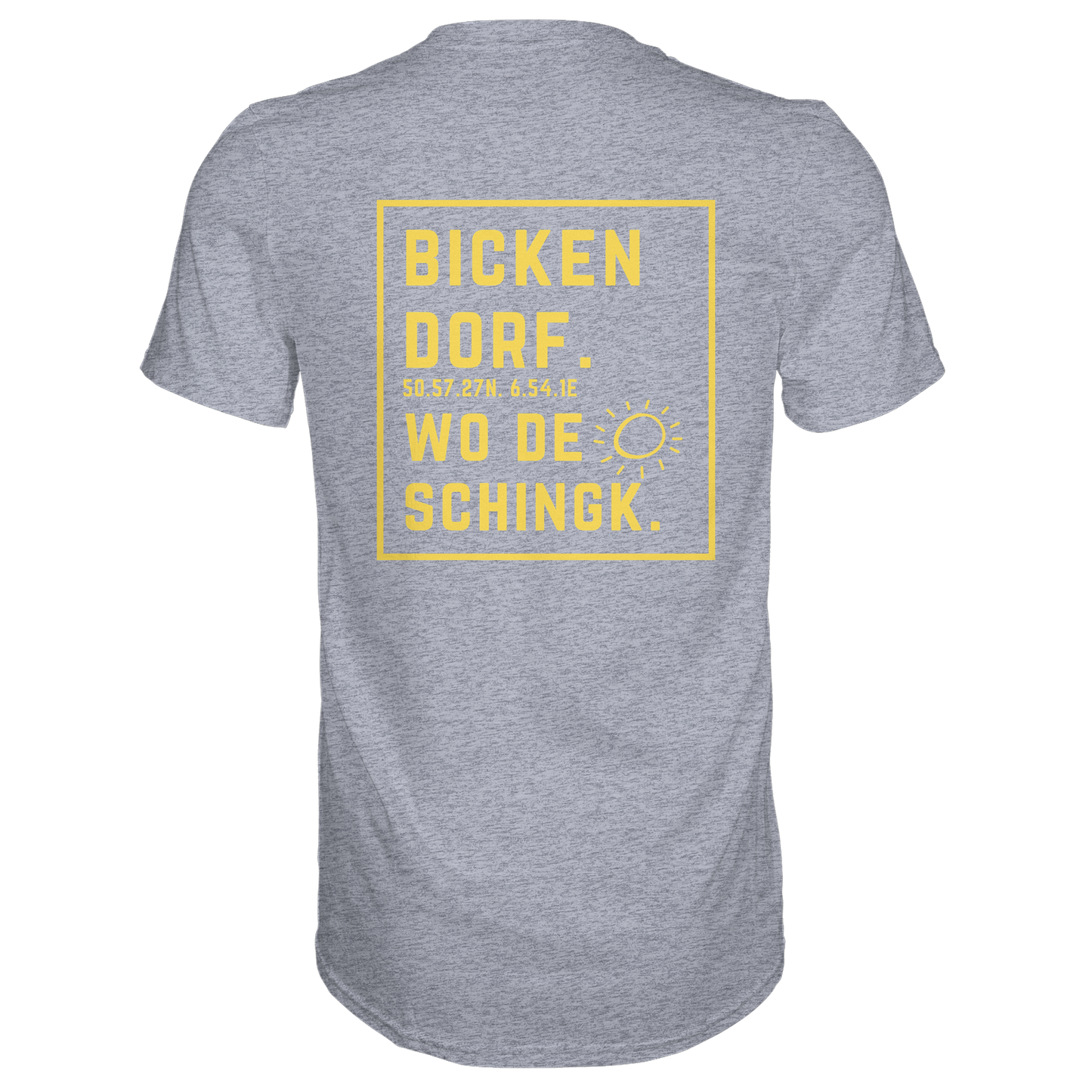 Wo de Sonn schingk - Bickendorf Druck Rücken - Premium Classic T-Shirt
