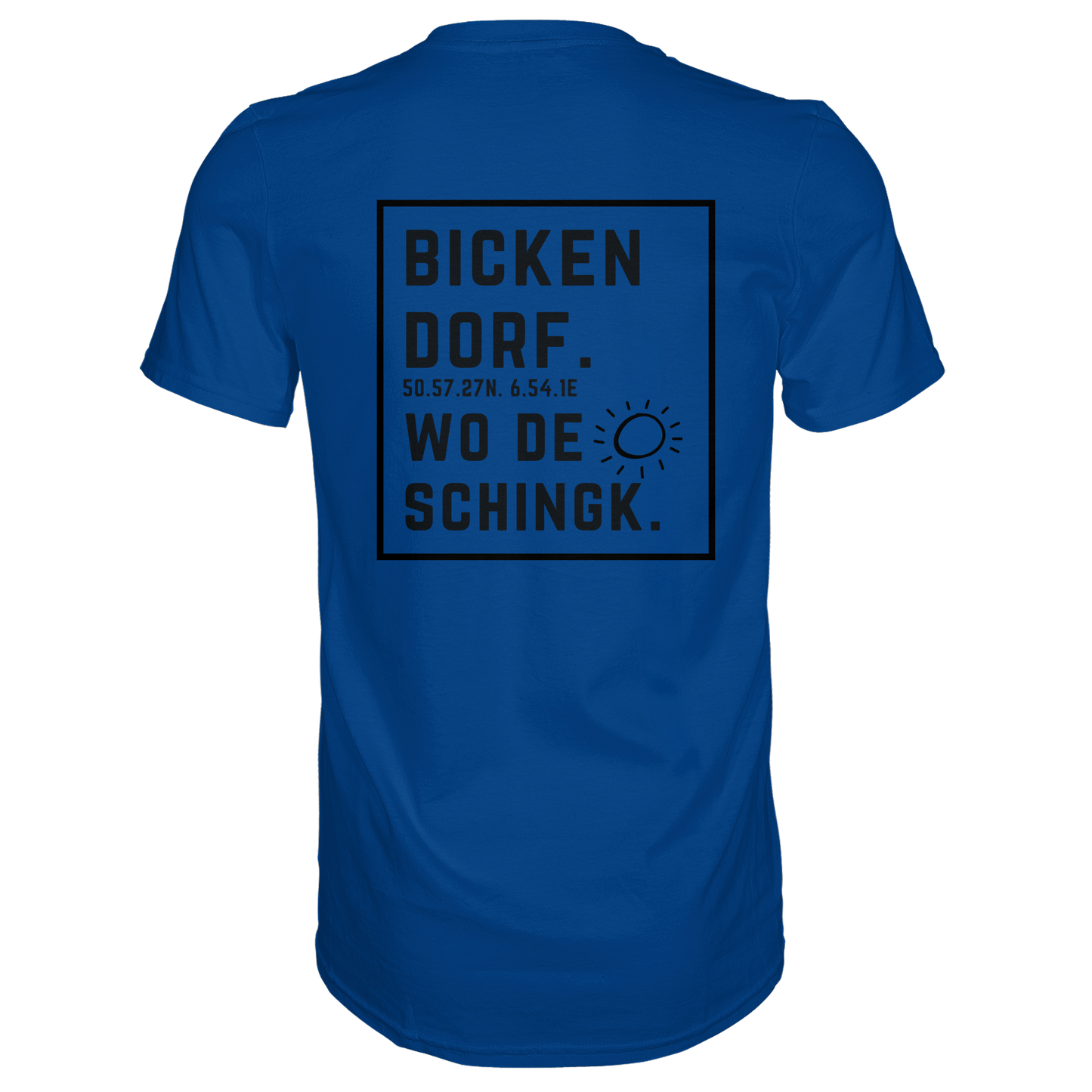 Wo de Sonn schingk - Bickendorf Druck Rücken - Premium Classic T-Shirt