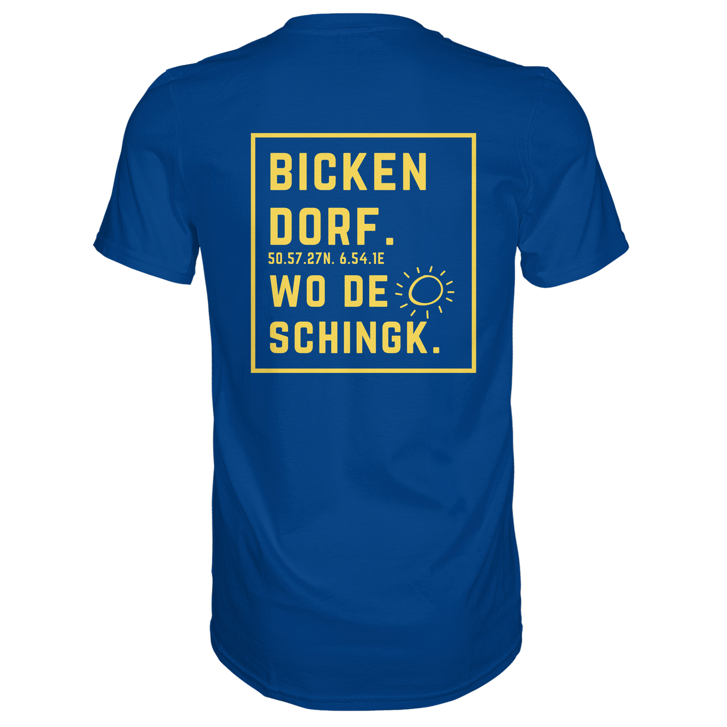 Wo de Sonn schingk - Bickendorf Druck Rücken - Premium Classic T-Shirt