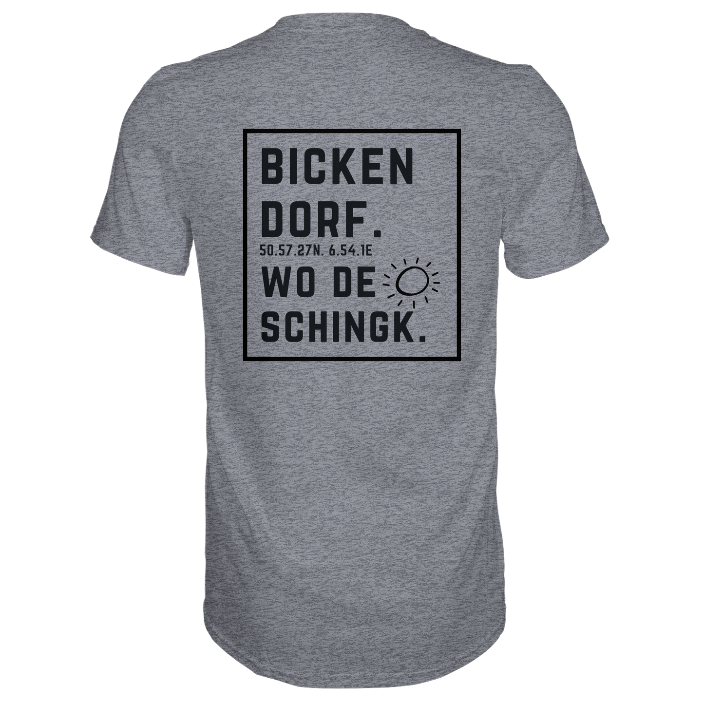 Wo de Sonn schingk - Bickendorf Druck Rücken - Premium Classic T-Shirt