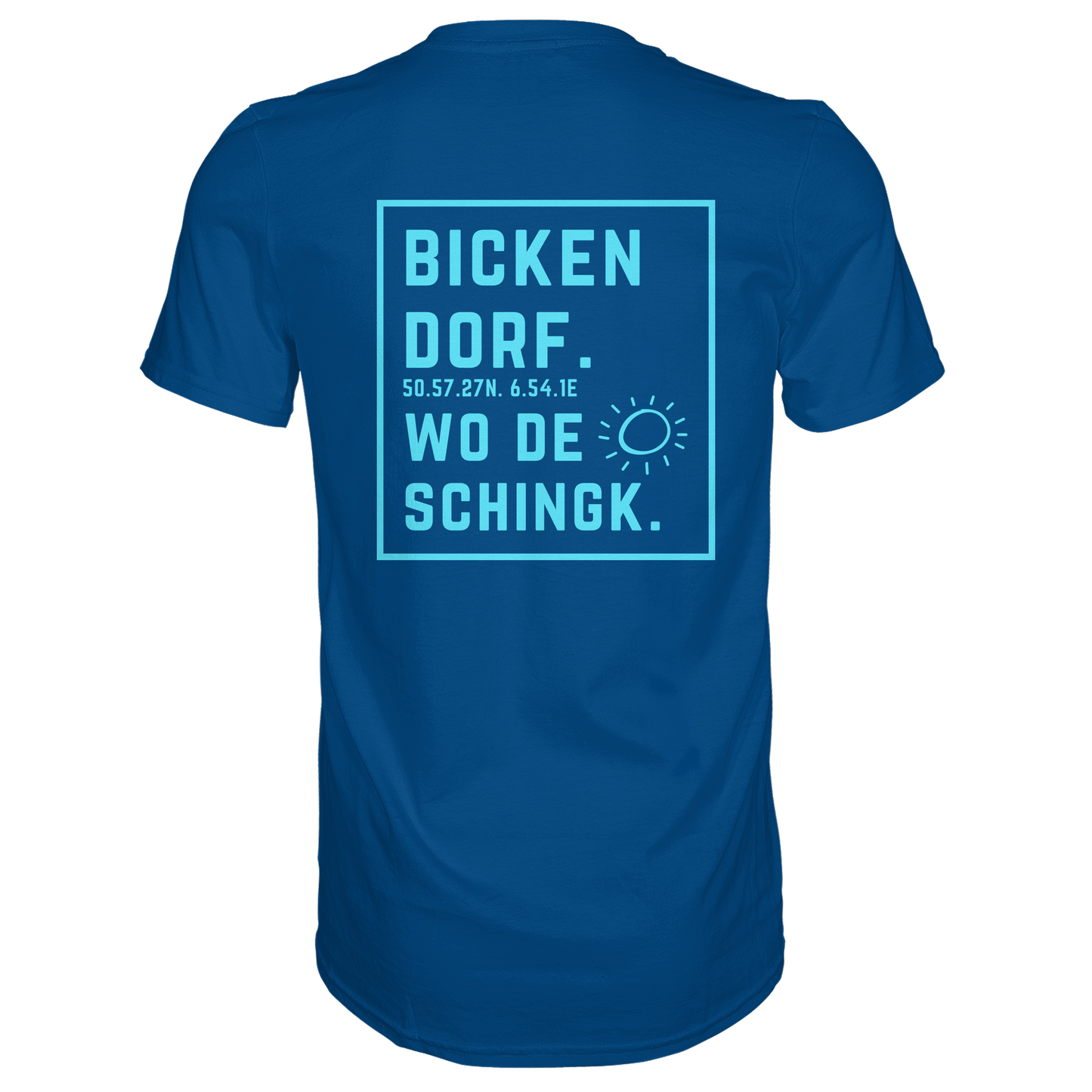 Wo de Sonn schingk - Bickendorf Druck Rücken - Premium Classic T-Shirt