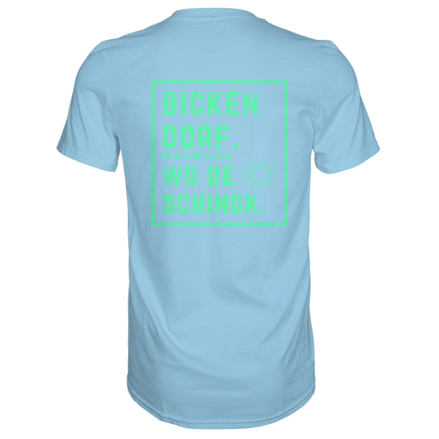 Wo de Sonn schingk - Bickendorf Druck Rücken - Premium Classic T-Shirt