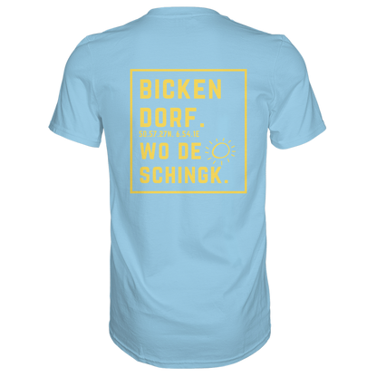 Wo de Sonn schingk - Bickendorf Druck Rücken - Premium Classic T-Shirt