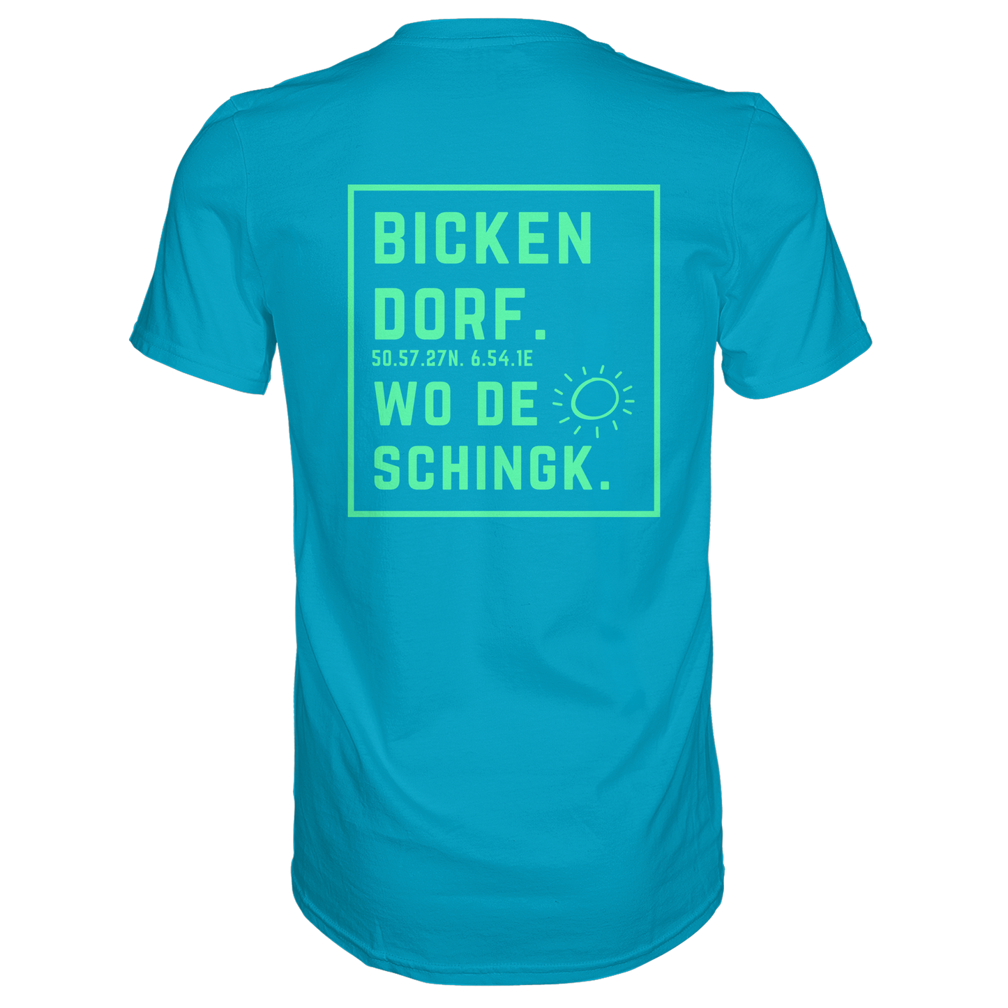 Wo de Sonn schingk - Bickendorf Druck Rücken - Premium Classic T-Shirt