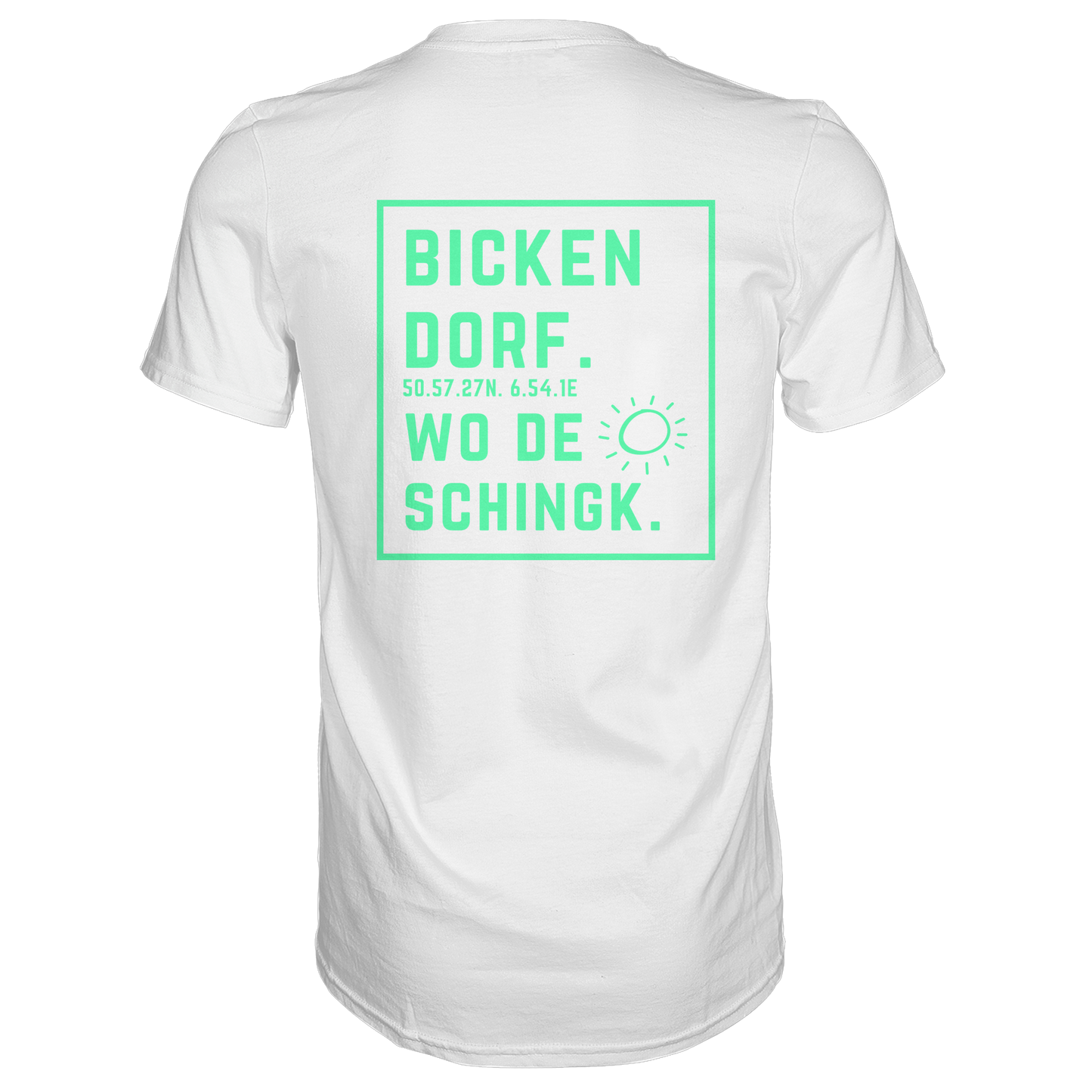Wo de Sonn schingk - Bickendorf Druck Rücken - Premium Classic T-Shirt